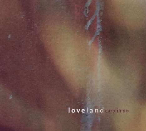 Carolin No - Loveland - CD