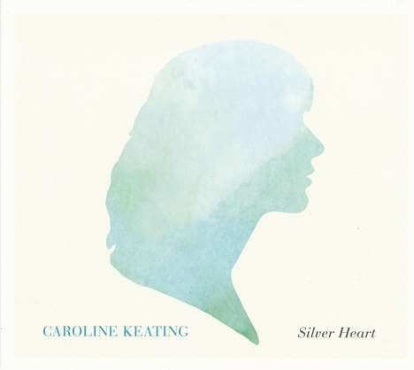 Caroline Keating - Silver Heart (180g) (LP + CD) - 1 Vinyl LP, 1 CD
