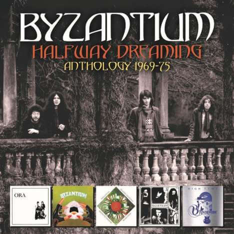 Byzantium - Halfway Dreaming: Anthology 1969 - 1975 - 5 CDs