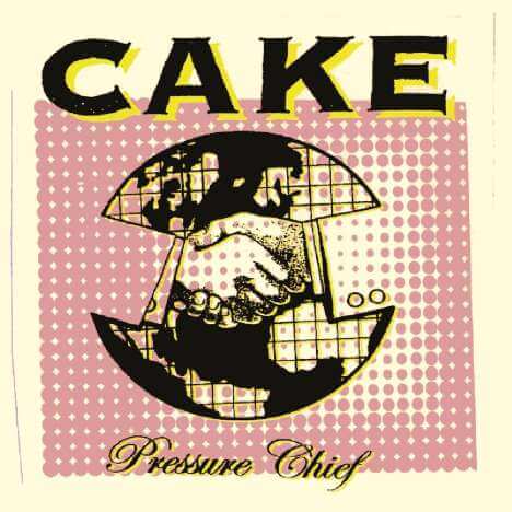 Cake - Pressure Chief - CD