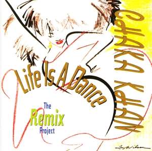 Chaka Khan - Life Is A Dance - The Remix Project - CD