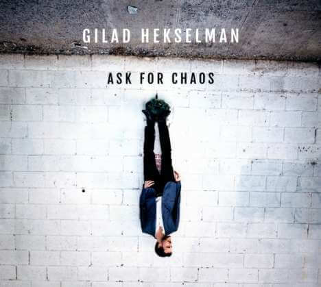 Gilad Hekselman - Ask For Chaos - CD