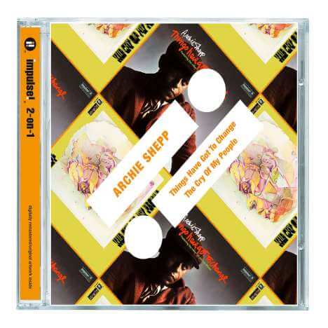 Archie Shepp - Things Have Got To Change / The Cry Of My People - CD
