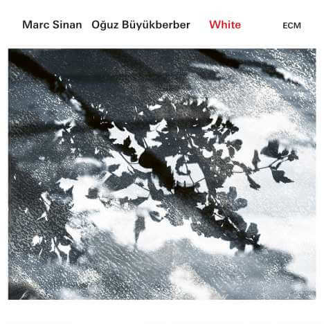 Marc Sinan & Oguz Büyükberber - White - CD