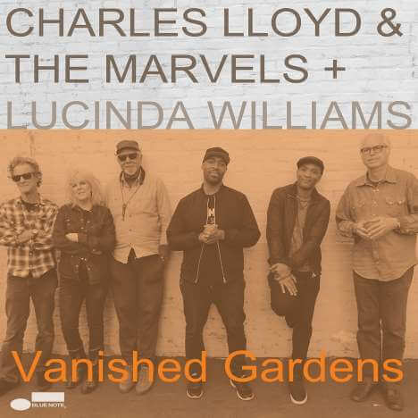 Charles Lloyd - Vanished Gardens - CD