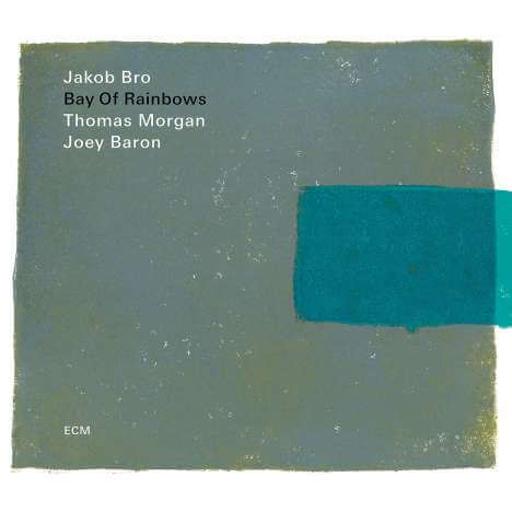 Jakob Bro - Bay Of Rainbows - CD