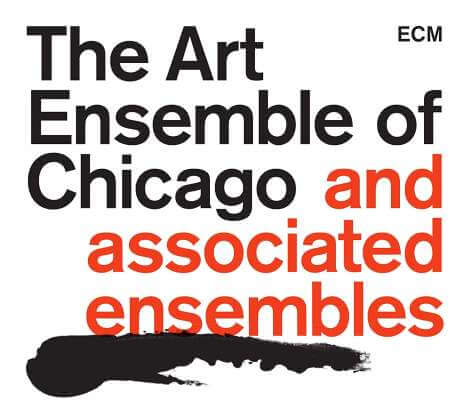 The Art Ensemble Of Chicago – The Art Ensemble Of Chicago And Associated Ensembles
