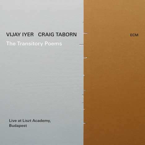 Vijay Iyer & Craig Taborn - The Transitory Poems: Live At Liszt Academy, Budapest - CD