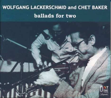 Chet Baker & Wolfgang Lackerschmid - Ballads For Two - CD