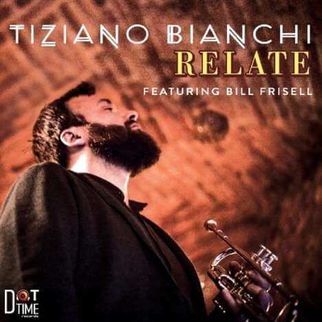 Tiziano Bianchi & Bill Frisell - Relate - CD