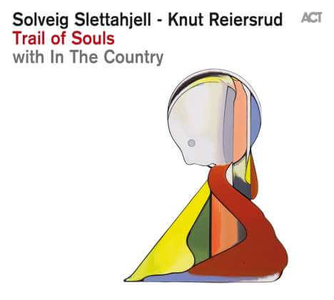 Solveig Slettahjell & Knut Reiersrud - Trail Of Souls - CD