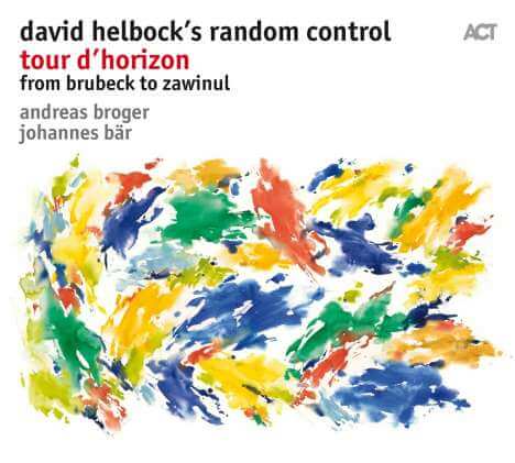 David Helbock - Tour D'Horizon - From Brubeck To Zawinul - CD