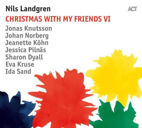 Nils Landgren - Christmas With My Friends VI - CD