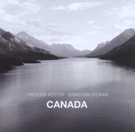 Frederik KÃ¶ster & Sebastian Sternal - Canada - CD