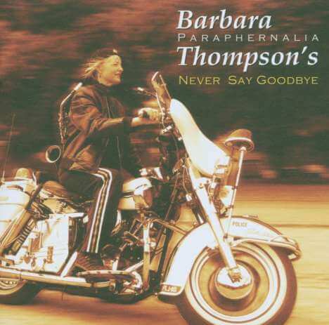 Barbara Thompson (1944-2022) - Never Say Goodbye - CD