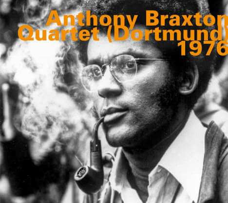Anthony Braxton - Anthony Braxton Quartet Dortmund 1976 - CD