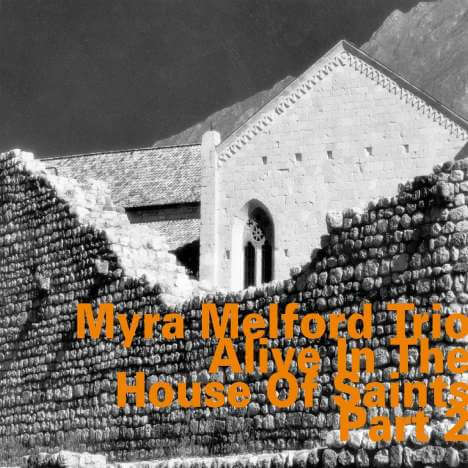 Myra Melford - Alive In The House Of Saints Part 2 - CD