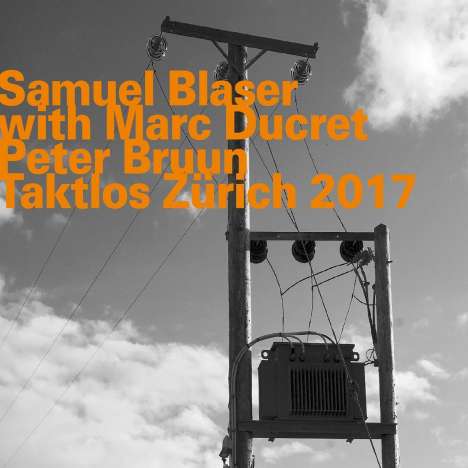 Samuel Blaser - Taktlos Zürich 2017 - CD