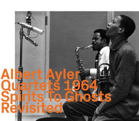 Albert Ayler (1936-1970) - Quartets 1964: Spirits To Ghosts Revisited - CD