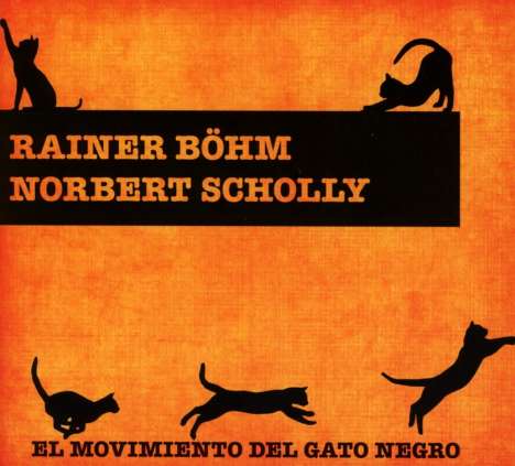 Rainer BÃ¶hm & Norbert Scholly - El Movimiento Del Gato Negro - CD