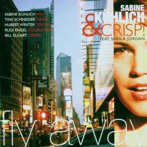 Sabine KÃ¼hlich & Crisp - Fly Away - CD