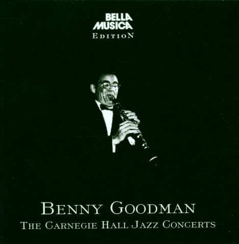 Benny Goodman (1909-1986) - The Carnegie Hall Jazz Concerts - CD