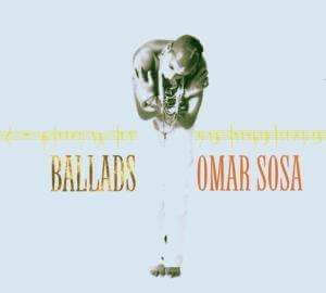 Omar Sosa - Ballads - CD