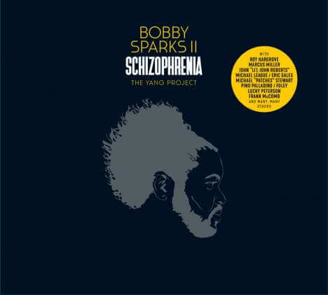 Bobby Sparks II - Schizophrenia - The Yang Project - CD