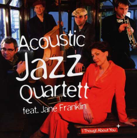 Acoustic Jazz Quartett - I Thought About You - CD