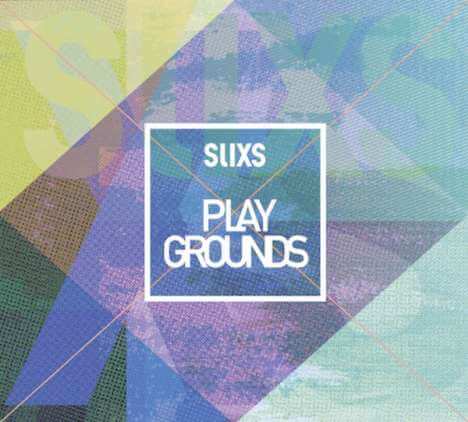 Slixs - Playgrounds - CD