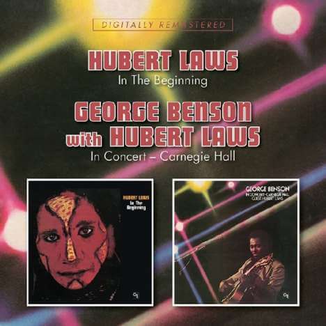 Hubert Laws & George Benson - In The Beginning / In Concert - Carnegie Hall - CD
