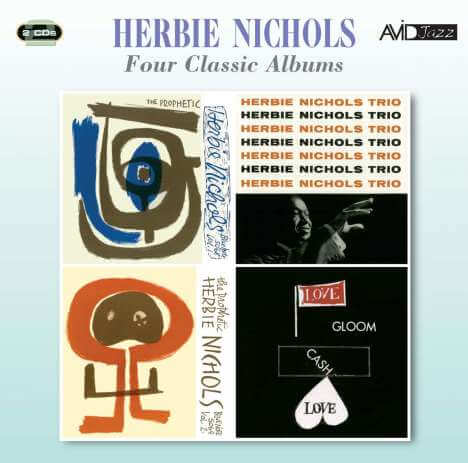 Herbie Nichols (1919-1963) - Four Classic Albums - CD
