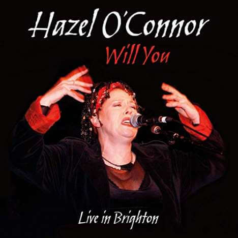 Hazel O'Connor - Will You Live In Brighton 2004 - CD + DVD