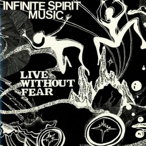 Infinite Spirit Music - Live Without Fear - CD
