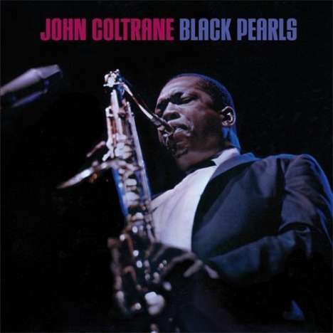 John Coltrane (1926-1967) - Black Pearls (Bonus Tracks) - CD