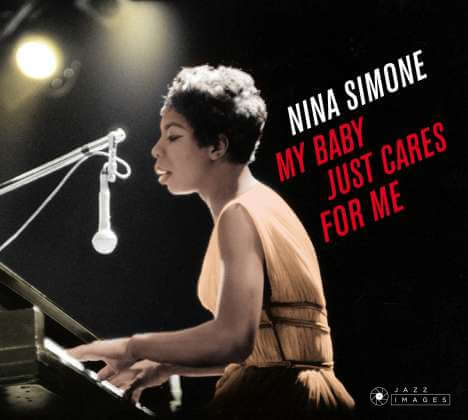 Nina Simone (1933-2003) - My Baby Just Cares For Me (Jazz Images) - CD