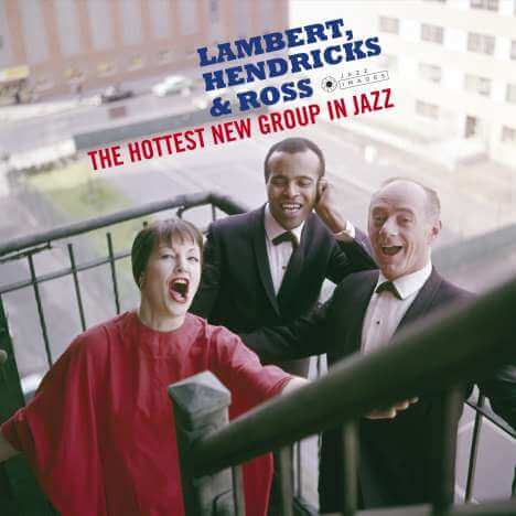 Lambert, Hendricks & Ross - The Hottest New Group In Jazz (+ Bonus Albums) (Jazz Images) (Limited Edition) - CD