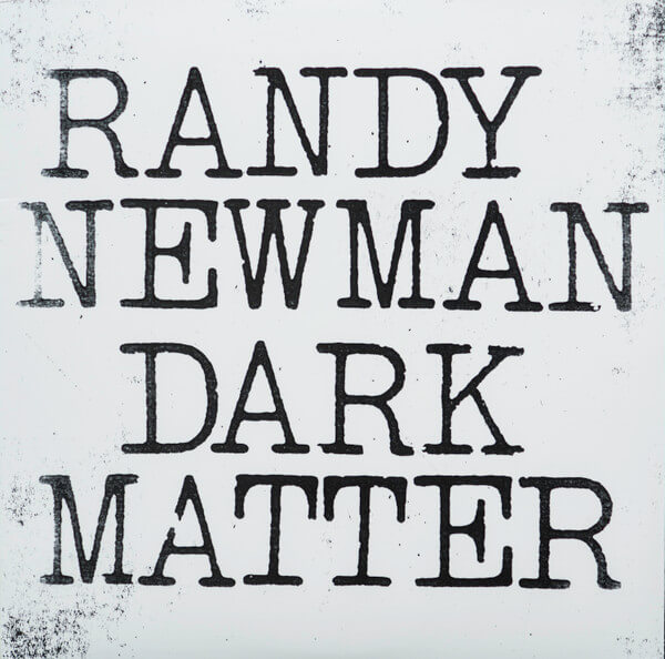 Randy Newman - Dark Matter - Vinyl LP