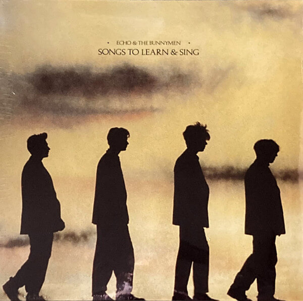 Echo And The Bunnymen - Songs To Learn & Sing - Vinyl LP