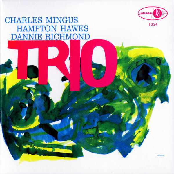 Charles Mingus With Danny Richmond & Hampton Hawes - Mingus Three - Vinyl LP