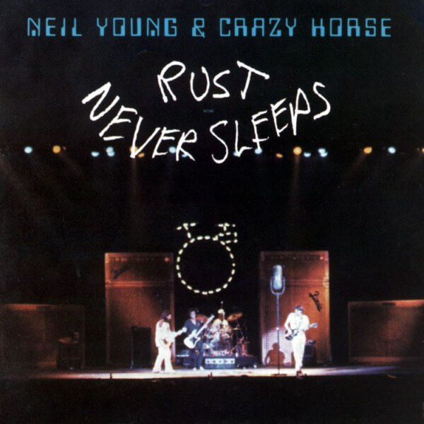 Neil Young & Crazy Horse – Rust Never Sleeps - Vinyl LP