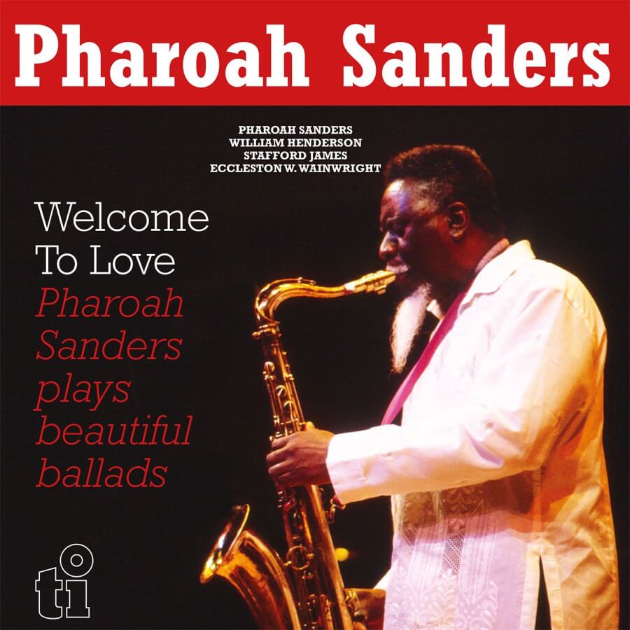 Pharoah Sanders - Welcome To Love - Vinyl LP