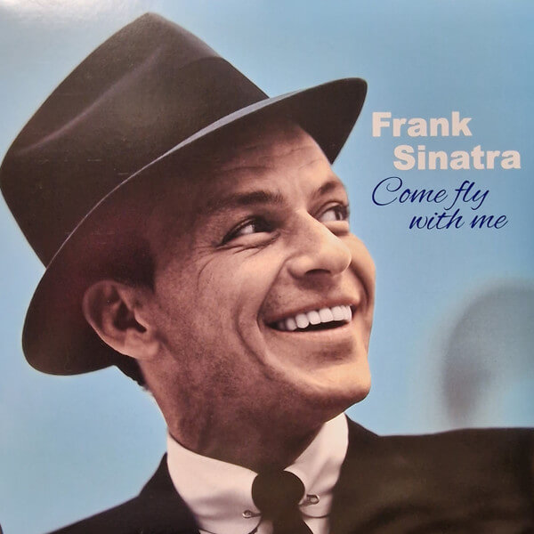 Frank Sinatra – Come Fly With Me (Blue) - Vinyl LP