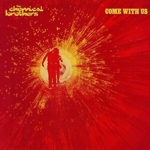 The Chemical Brothers - Come With Us - Vinyl LP