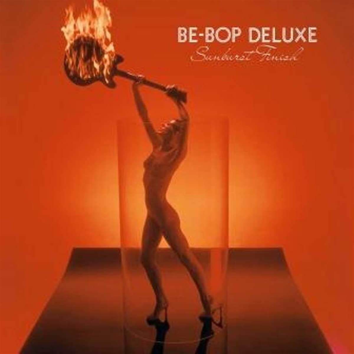 Be Bop Deluxe - Sunburst Finish - Vinyl LP