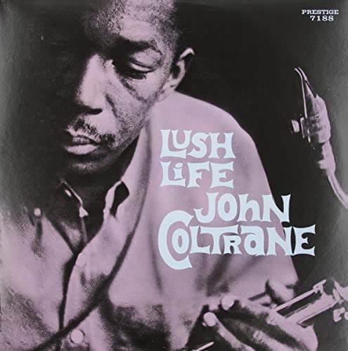 John Coltrane - Lush Life - Vinyl LP