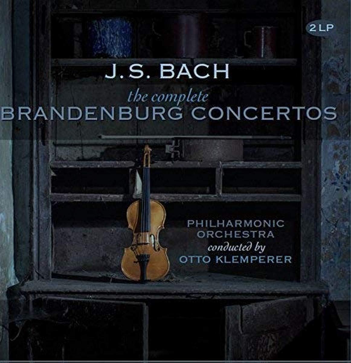 Johann Sebastian Bach - Complete Brandenburg Concertos - Vinyl LP