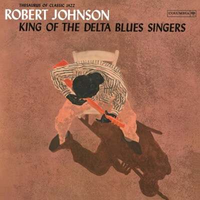 Robert Johnson - King Of The Delta Blues Singers Vol.1 - Vinyl LP