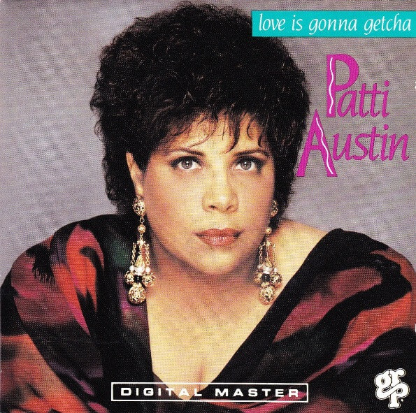 Patti Austin - Love Is Gonna Getcha  - CD