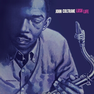 John Coltrane - Lush Life - Vinyl LP